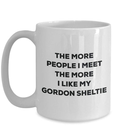 The More People I Meet The More I Like My Gordon Sheltie Mug