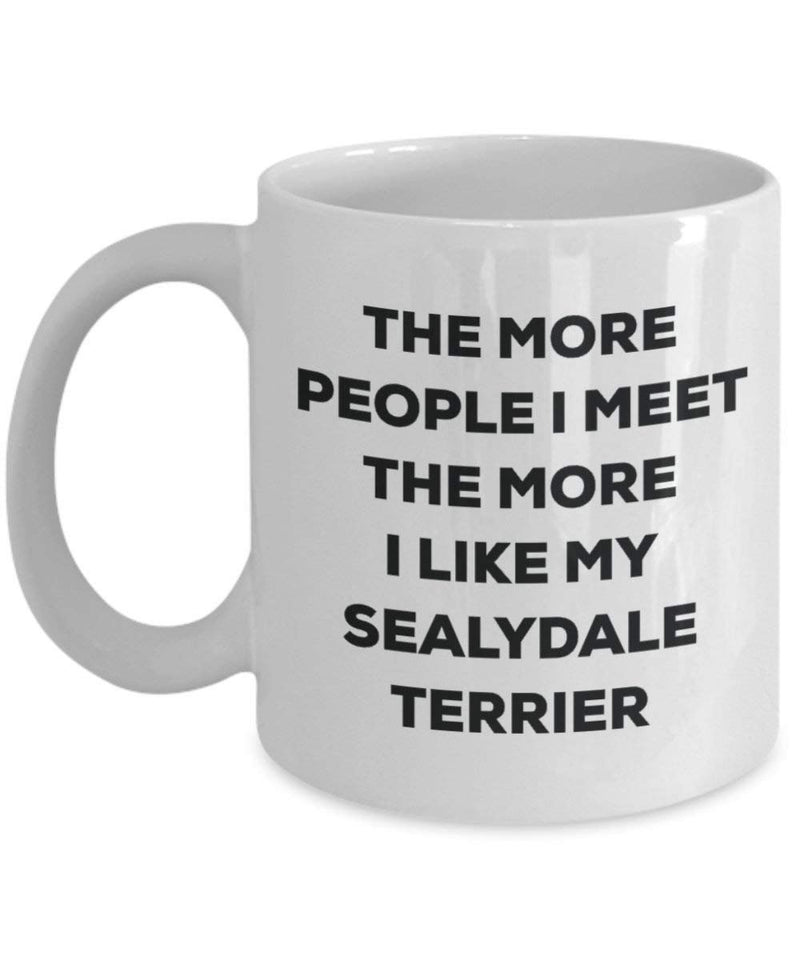 The more people I meet the more I like my Sealydale Terrier Mug