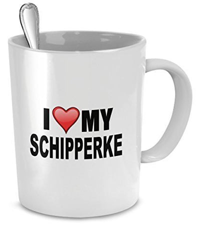 Schipperke Mug - I Love My Schipperke- Schipperke Lover Gifts - 11 oz Ceramic Mug