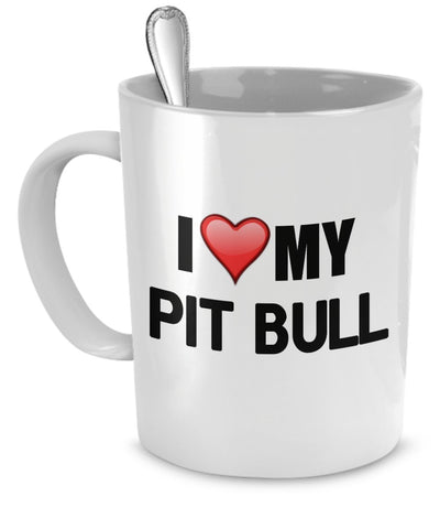 Pit Bull Mug - I Love My Pit Bull - Pit Bull Lover Gifts