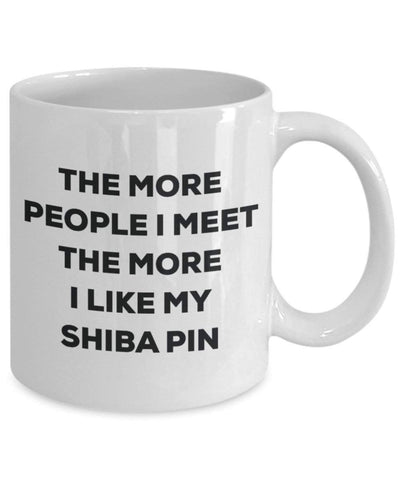 The more people i meet the more i Like My Shiba pin mug – Funny Coffee Cup – Christmas Dog Lover cute GAG regalo idea 15oz Infradito colorati estivi, con finte perline