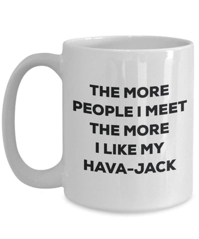 The more people I meet the more I like my Hava-jack Mug