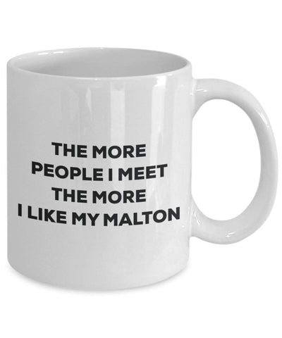 The more people I meet the more I like my Malton Mug