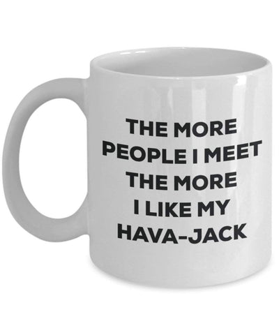 The more people I meet the more I like my Hava-jack Mug