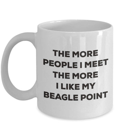 The more people I meet the more I like my Beagle Point Mug