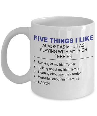 Irish Terrier Mug - Five Thing I Like About My Irish Terrier- 11 Oz Ceramic Coffee Mug