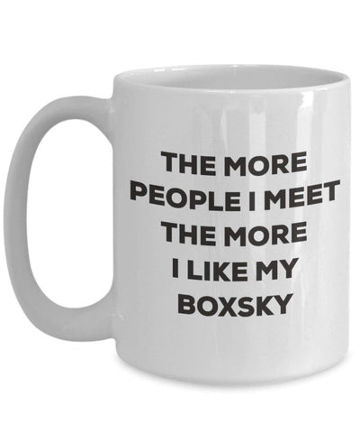 The more people I meet the more I like my Boxsky Mug