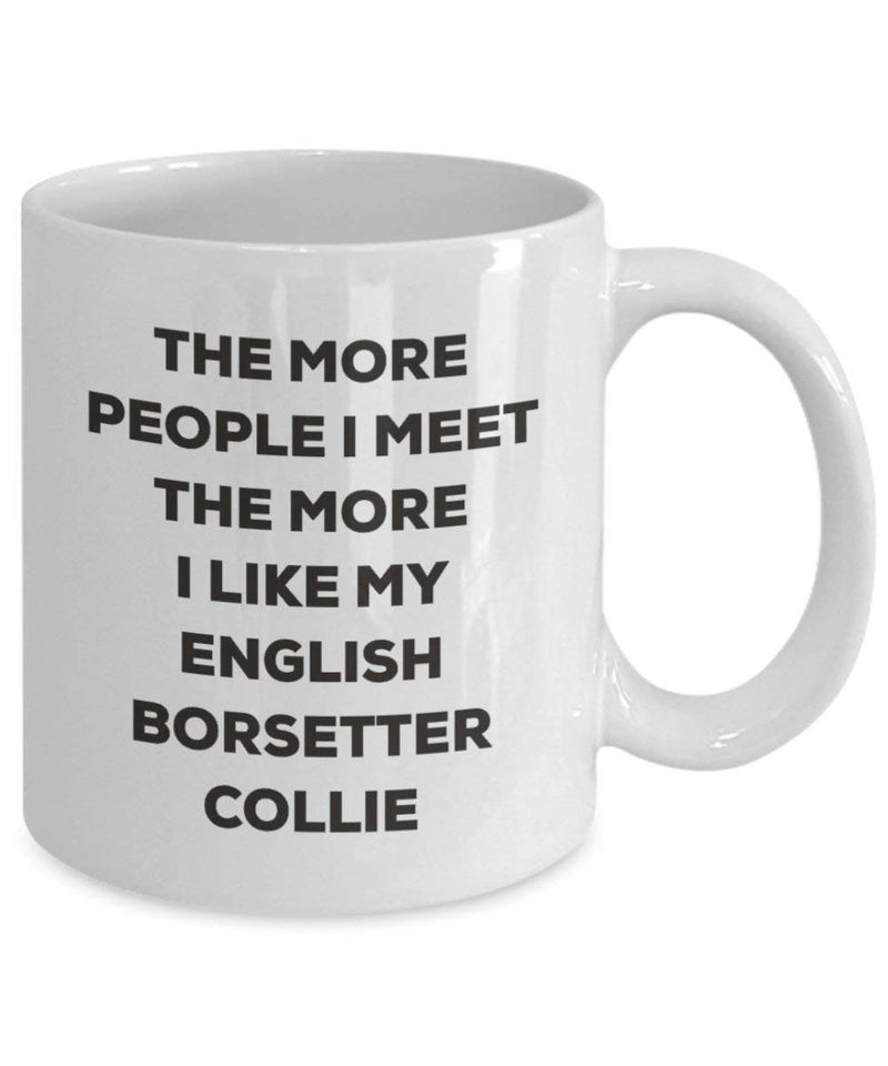 The more people I meet the more I like my English Borsetter Collie Mug