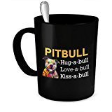 Pit Bull -Hug-a-bill Love-a-bull Kiss-a-bull - pit bull lover gifts