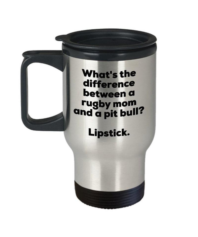 Rugby Mom Travel Mug - Difference Between a Rugby Mom and a Pit Bull Mug - Lipstick - Gift for Rugby Mom