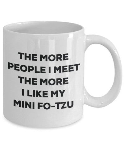 The more people I meet the more I like my Mini Fo-tzu Mug