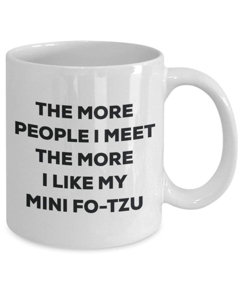 The more people I meet the more I like my Mini Fo-tzu Mug