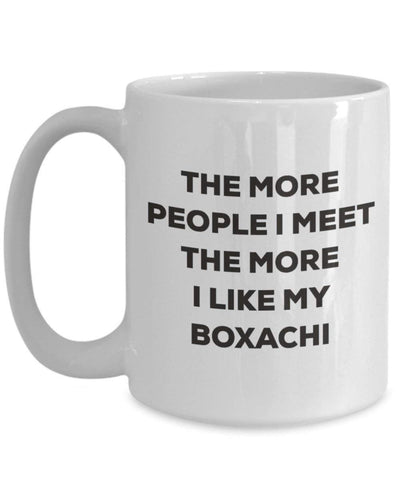 The more people I meet the more I like my Boxachi Mug