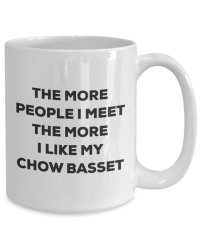 The more people I meet the more I like my Chow Basset Mug