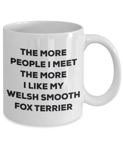 The more people i meet the more i Like My Welsh Smooth Fox terrier mug – Funny Coffee Cup – Christmas Dog Lover cute GAG regalo idea 11oz Infradito colorati estivi, con finte perline