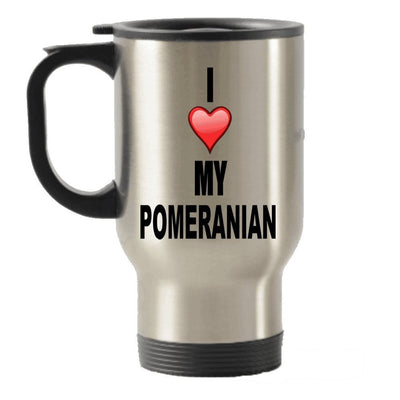 I love my POMERANIAN Edelstahl Reise Isolierte Becher Tasse