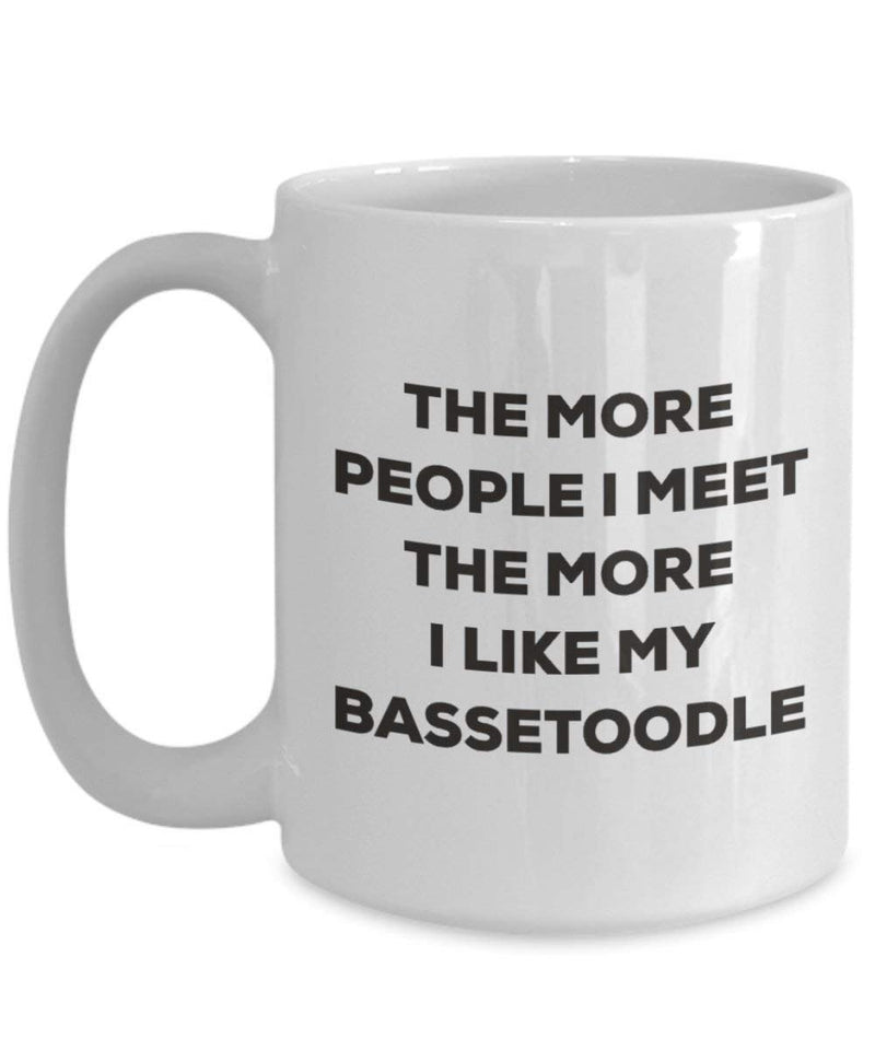 The more people I meet the more I like my Bassetoodle Mug