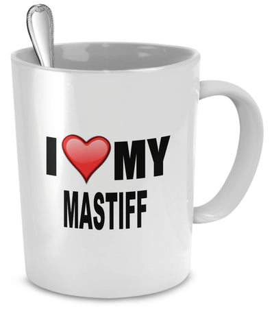 Mastiff Mug - I Love My Mastiff - Mastiff Lover Gifts- 11 Oz Ceramic Mastiff Mug