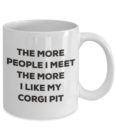 The more people I meet the more I like my Corgi Pit Mug