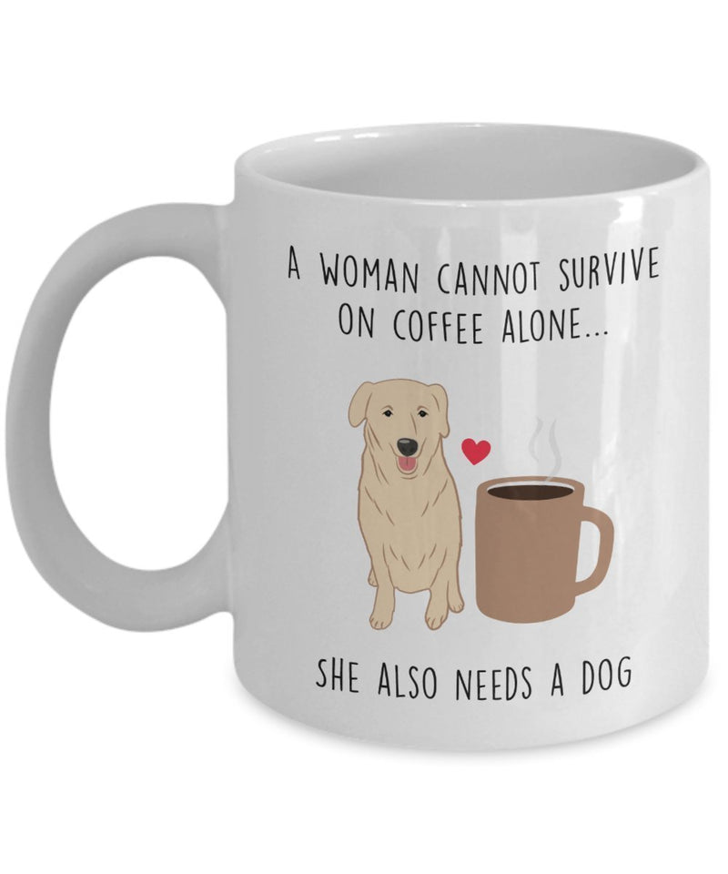 A Woman Cannot Survive On Coffee Alone she needs a dog Mug