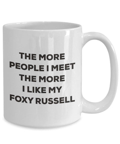 The more people I meet the more I like my Foxy Russell Mug