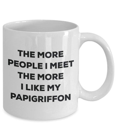 The more people I meet the more I like my Papigriffon Mug