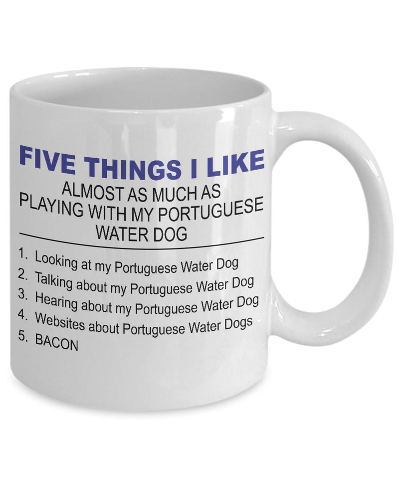 Portuguese Water Dog Mug -Five Thing I Like About My Portuguese Water Dog -11 Oz Ceramic Coffee Mug