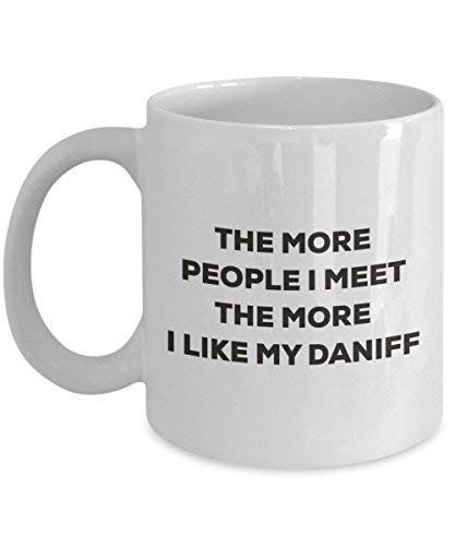 The More People I Meet The More I Like My Daniff Mug