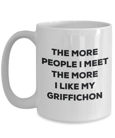 The more people I meet the more I like my Griffichon Mug