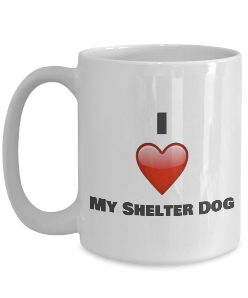 I Love my Shelter Dog Coffee Mug - dog lover gifts idea