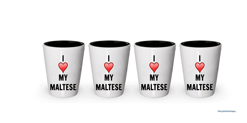 I love my Maltese Shot Glass - Maltese Lover gifts (1)