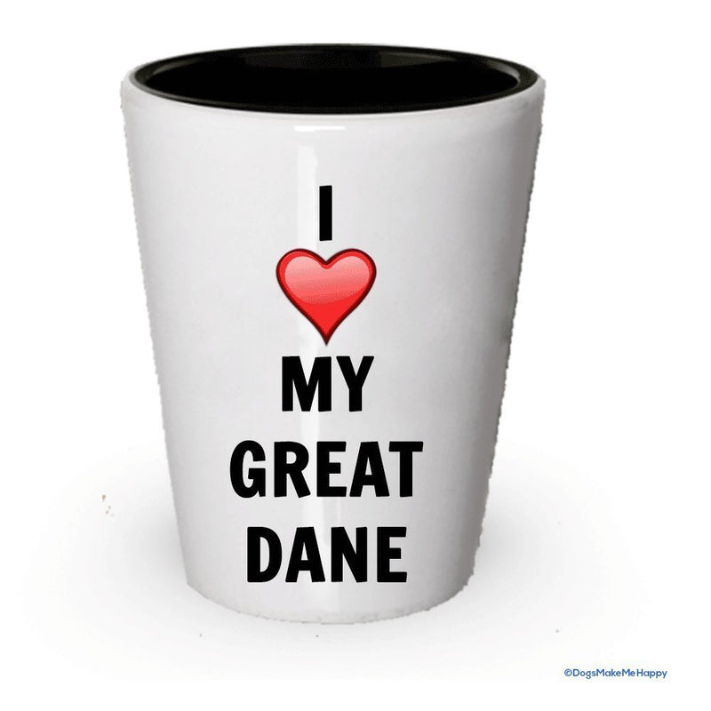 I love my Great Dane Shot Glass - Great Dane Lover gifts (2)
