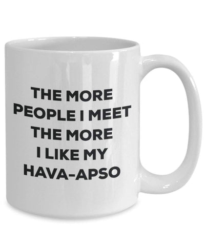 The more people I meet the more I like my Hava-apso Mug