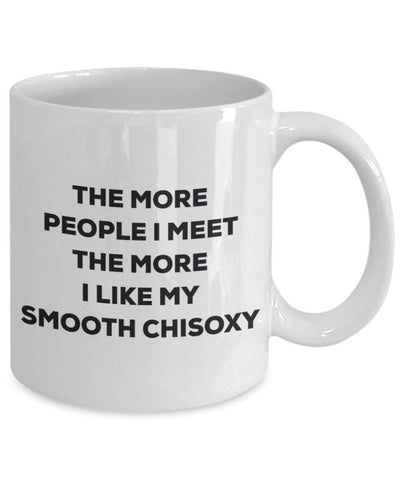 The more people i meet the more i Like My Smooth Chisoxy mug – Funny Coffee Cup – Christmas Dog Lover cute GAG regalo idea 11oz Infradito colorati estivi, con finte perline