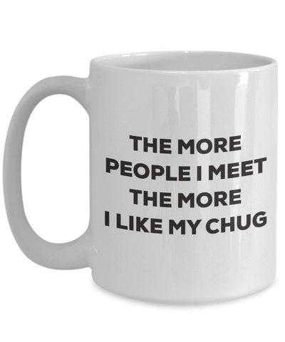 The more people I meet the more I like my Chug Mug
