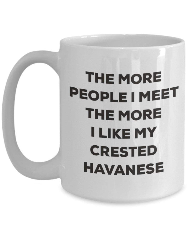 The more people I meet the more I like my Crested Havanese Mug