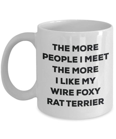 The more people i meet the more i Like My Wire Foxy Rat terrier mug – Funny Coffee Cup – Christmas Dog Lover cute GAG regalo idea 15oz Infradito colorati estivi, con finte perline