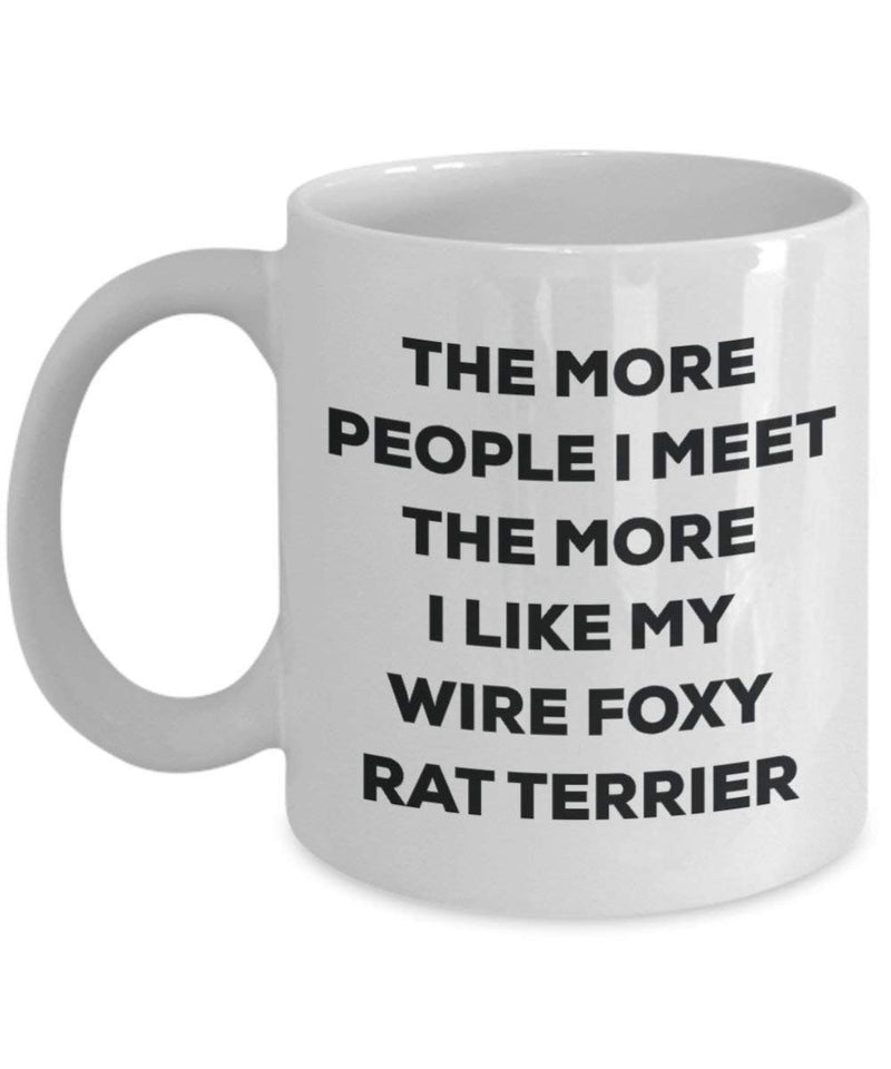 The more people i meet the more i Like My Wire Foxy Rat terrier mug – Funny Coffee Cup – Christmas Dog Lover cute GAG regalo idea 15oz Infradito colorati estivi, con finte perline