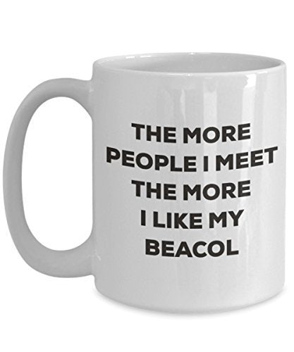 The More People I Meet The More I Like My Beacol Mug