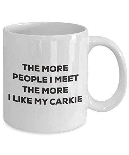 The More People I Meet The More I Like My Carkie Mug