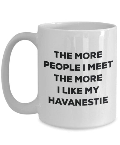 The more people I meet the more I like my Havanestie Mug