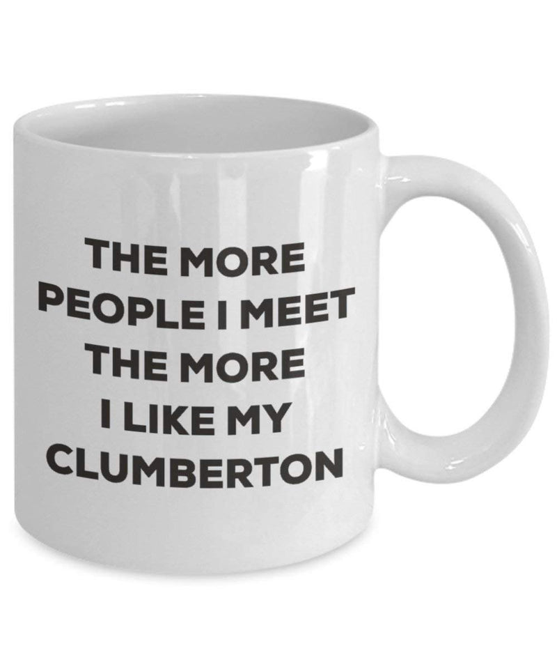 The more people I meet the more I like my Clumberton Mug