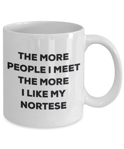The more people I meet the more I like my Nortese Mug