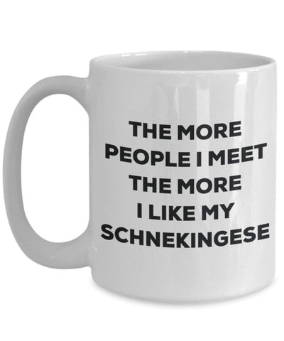 The more people I meet the more I like my Schnekingese Mug