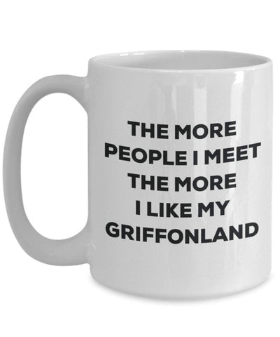 The more people I meet the more I like my Griffonland Mug