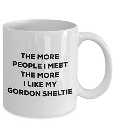 The More People I Meet The More I Like My Gordon Sheltie Mug