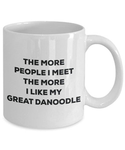 The more people I meet the more I like my Great Danoodle Mug