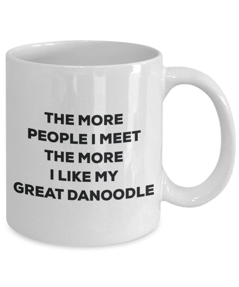 The more people I meet the more I like my Great Danoodle Mug
