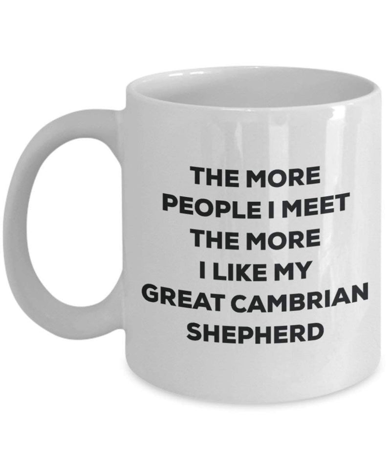 The more people I meet the more I like my Great Cambrian Shepherd Mug