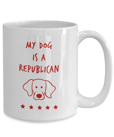 My Dog Is A Republican Mug - Funny Tea Hot Cocoa Coffee Cup - Novelty Birthday Christmas Anniversary Gag Gifts Idea